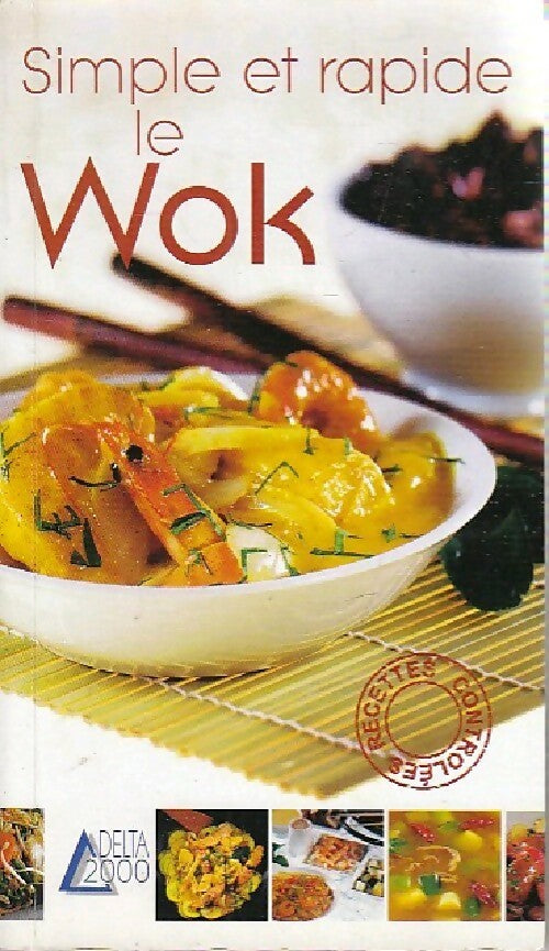 Simple et rapide le wok - Thierry Larrart - Livre