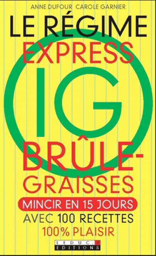 Le régime express IG brûle-graisses - Anne Dufour - Livre