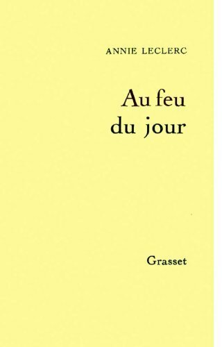Au feu du jour - Annie Leclerc - Livre