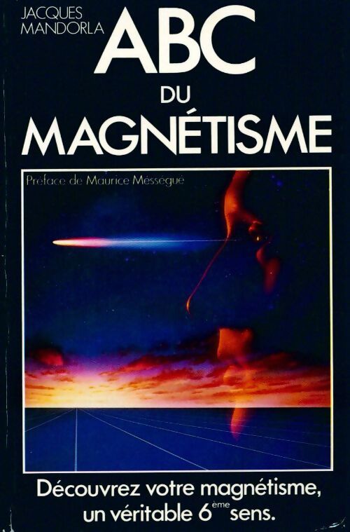ABC du magnétisme - Jacques Mandorla - Livre