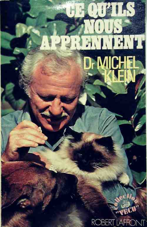 Ce qu'ils nous apprennent - Dr Michel Klein - Livre