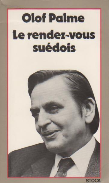 Le rendez-vous suédois - Olof Palm - Livre