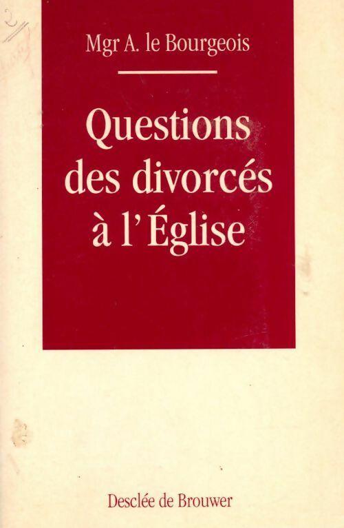 Questions des divorcés à l'Eglise - France Quéré - Livre