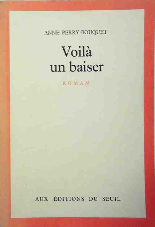Voilà un baiser - Anne Perry-Boutet - Livre