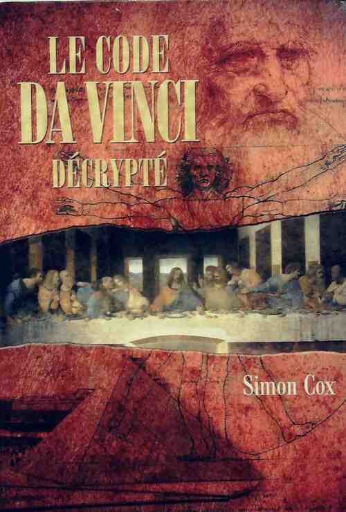 Le code Da Vinci décrypté. Le guide non autorisé - Simon Cox - Livre