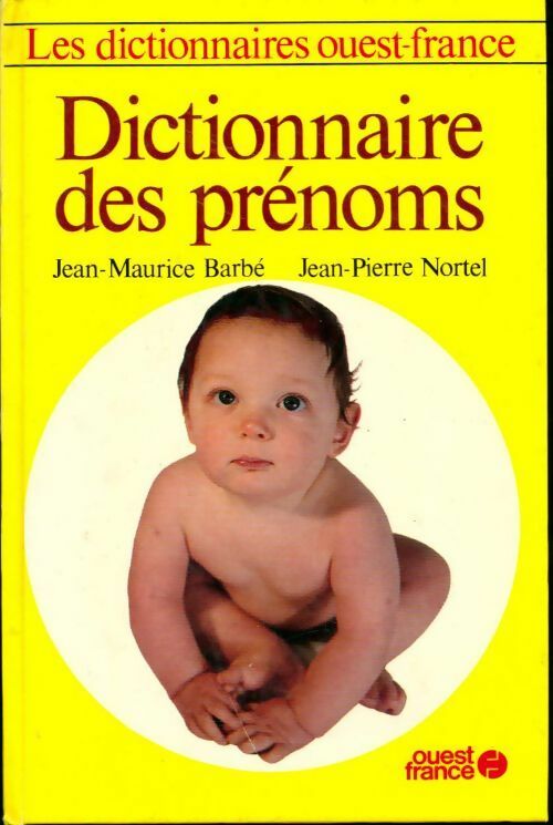 Le dictionnaire des prénoms - Jean-Maurice Barbé - Livre