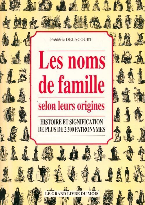 Les noms de famille selon leur origines - Frédéric Delacourt - Livre