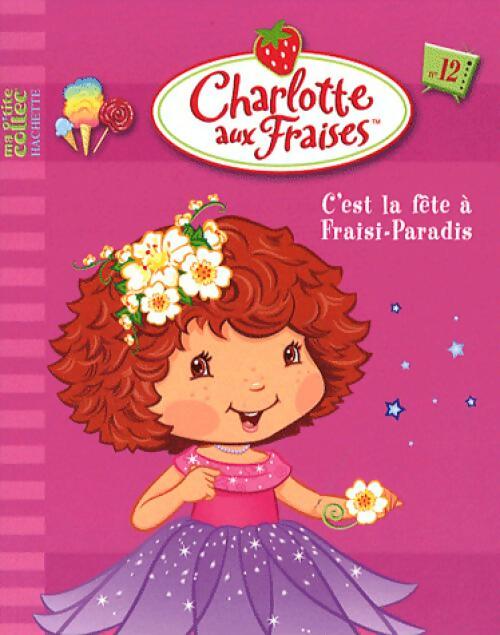 C'est la fête à Fraisi-Paradis - Megan E. Bryant - Livre