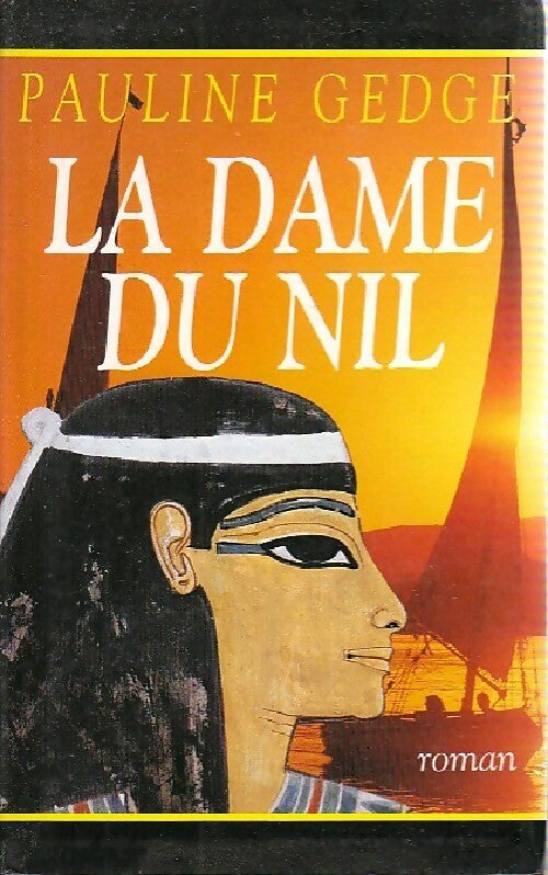 La dame du Nil - Pauline Gedge - Livre