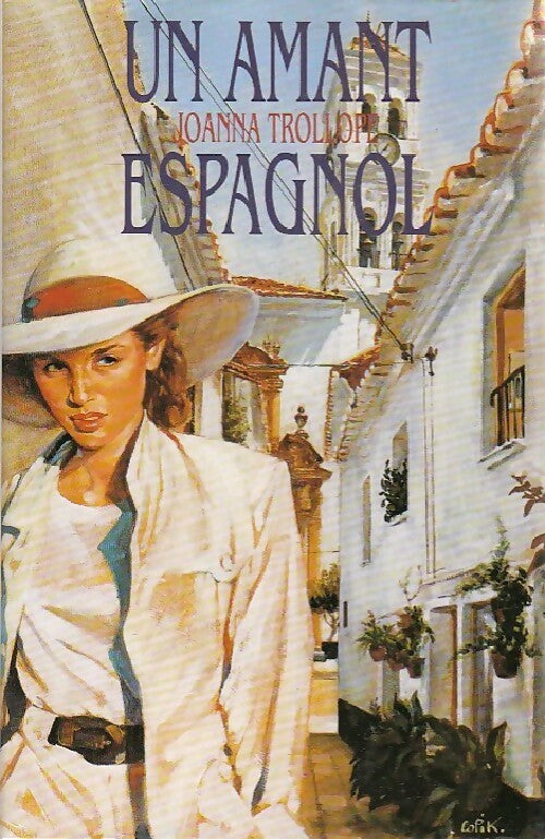 Un amant espagnol - Joanna Trollope - Livre