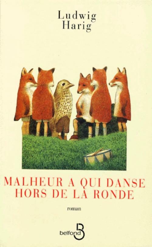Malheur a qui danse hors de la ronde - Ludwig Harig - Livre