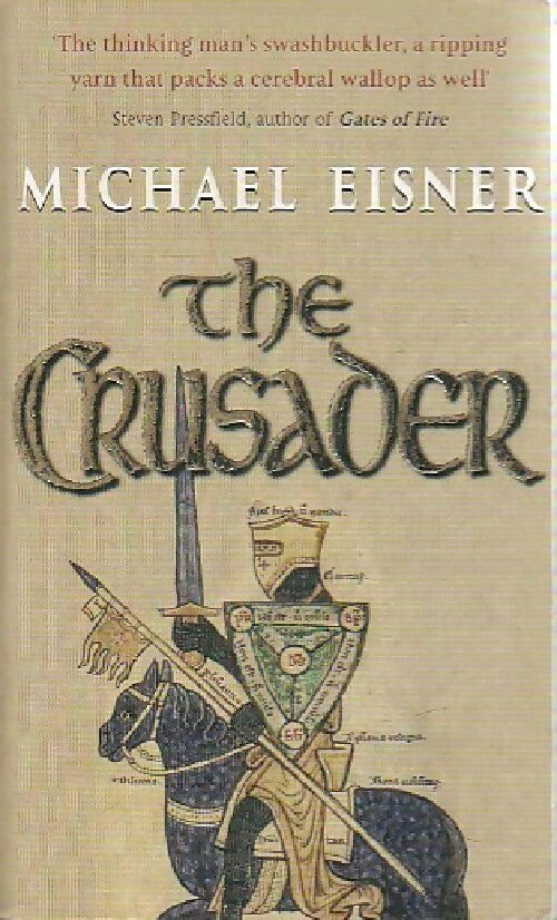 The crusader - Michael Eisner - Livre