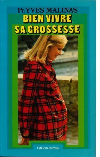 Bien vivre sa grossesse - Yves Malinas - Livre