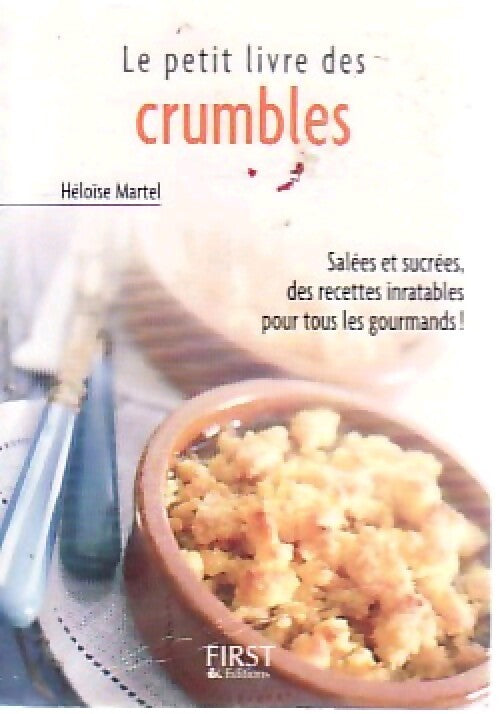 Le petit livre des crumbles - Héloïse Martel - Livre