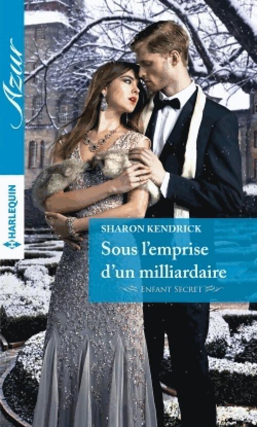 Sous l'emprise d'un milliardaire - Sharon Kendrick - Livre