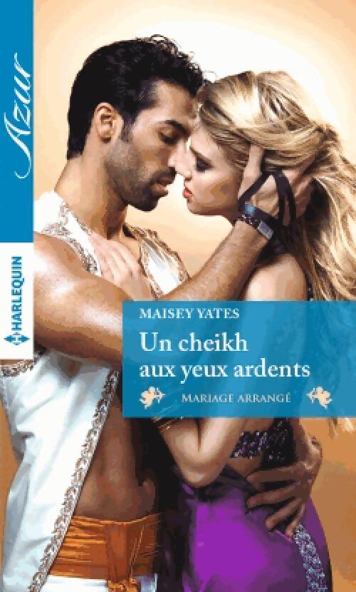 Un cheikh aux yeux ardents - Maisey Yates - Livre