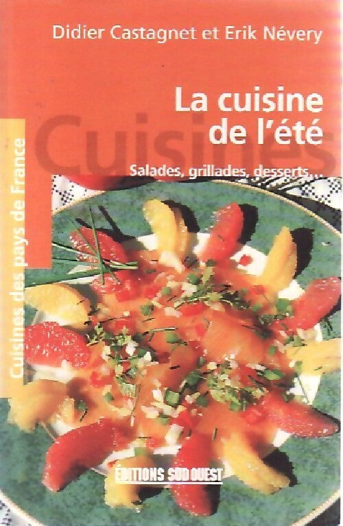 La cuisine de l'été - Erik Névery, Didier Castagnet - Livre