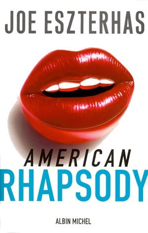 American Rhapsody - Joe Eszterhas - Livre