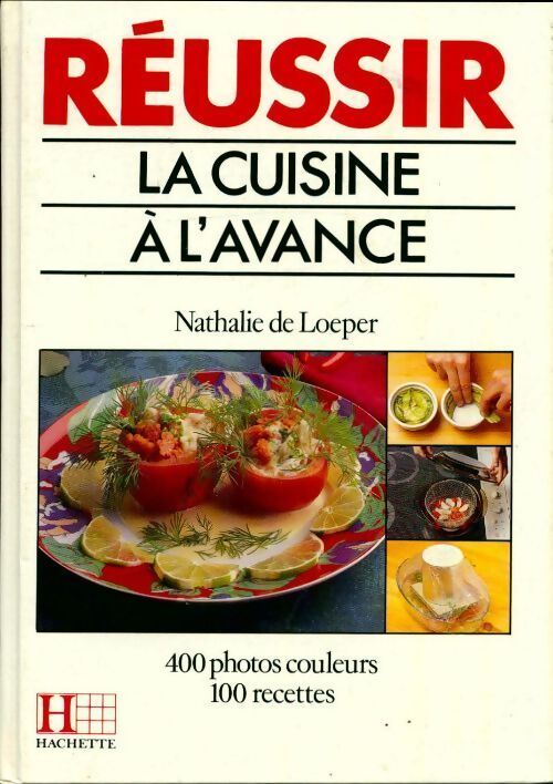 Réussir la cuisine à l'avance - Nathalie De Loeper - Livre