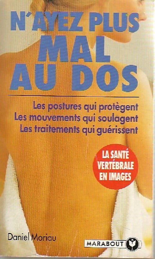 N'ayez plus mal au dos - Daniel Moriau - Livre