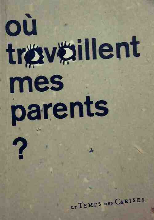 Où travaillent mes parents ? - Collectif - Livre