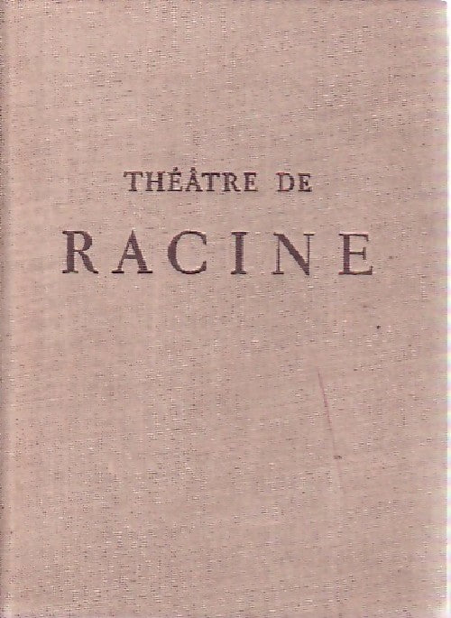 Théâtre Tome I - Jean Racine - Livre