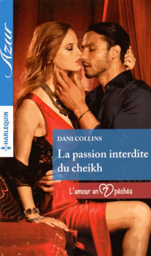 La passion interdite du cheikh - Dani Collins - Livre