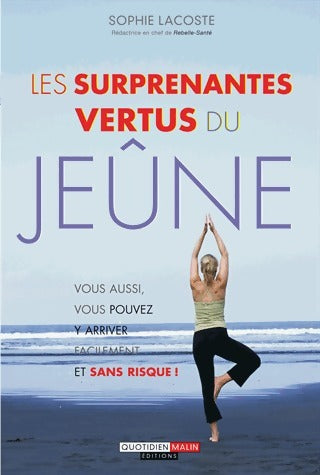 Les surprenantes vertus du jeûne - Sophie Lacoste - Livre