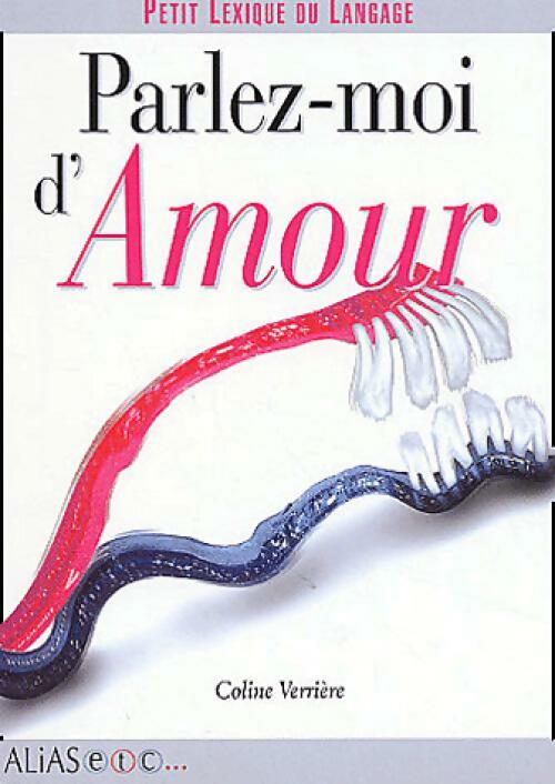 Parlez-moi d'amour - Coline Verrière - Livre