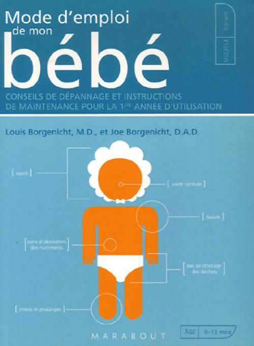 Mode d'emploi de mon bébé - Louis Borgenicht - Livre