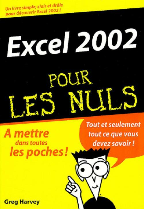 Excel 2002 pour les nuls - Greg Harvey - Livre