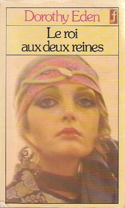Le roi aux deux reines - Dorothy Eden - Livre