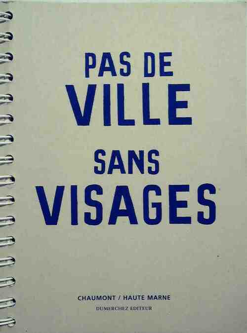 Pas de ville sans visages. Chaumont - Collectif - Livre