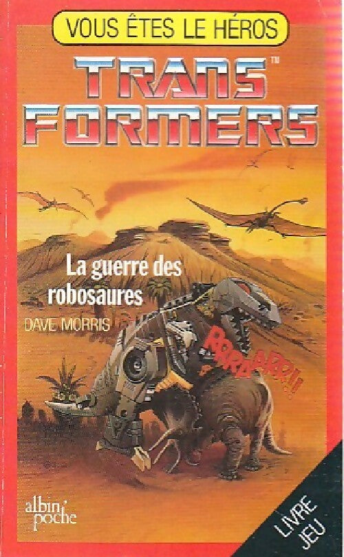 Transformers. La guerre des robosaures - Dave Morris - Livre