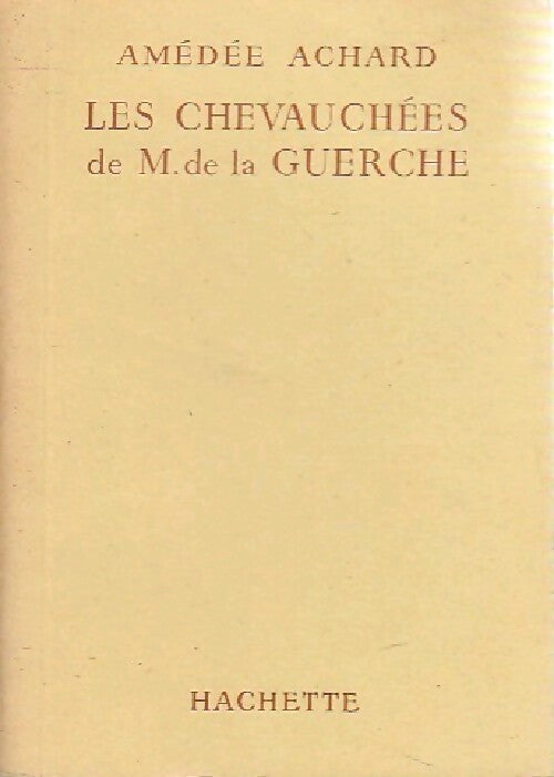 Les chevauchées de Mr de la Guerche - Amédée Achard - Livre