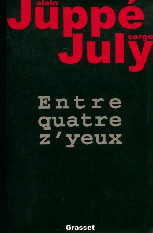 Entre quatre z'yeux - Alain Juppé - Livre