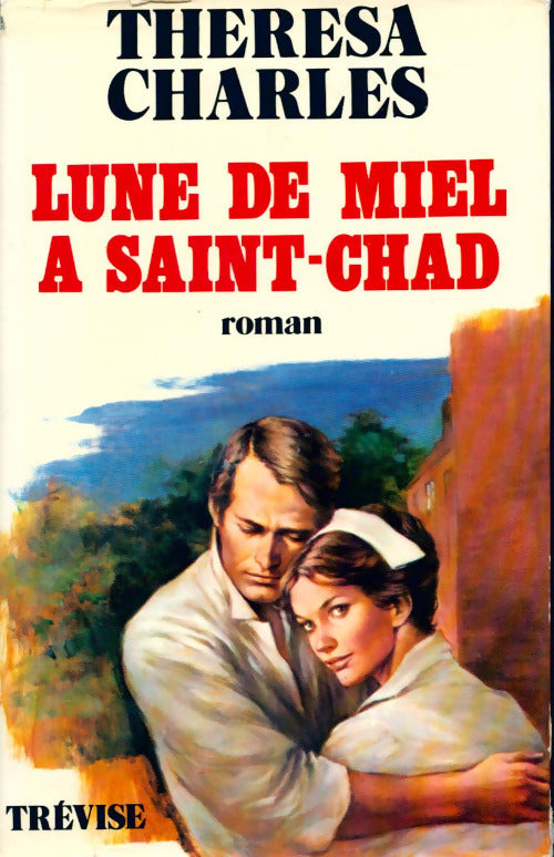 Lune de miel à Saint-Chad - Thérésa Charles - Livre