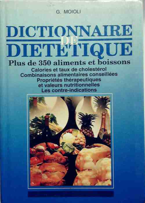Dictionnaire de diététique - G. Moioli - Livre