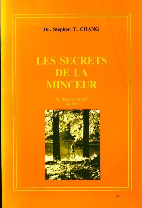 Les secrets de la minceur - Stephen T. Chang - Livre