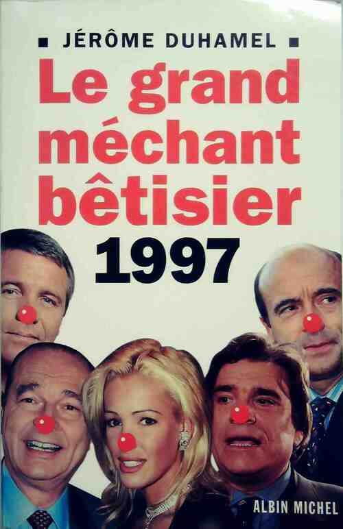 Le grand méchant bêtisier 97 - Jérôme Duhamel - Livre