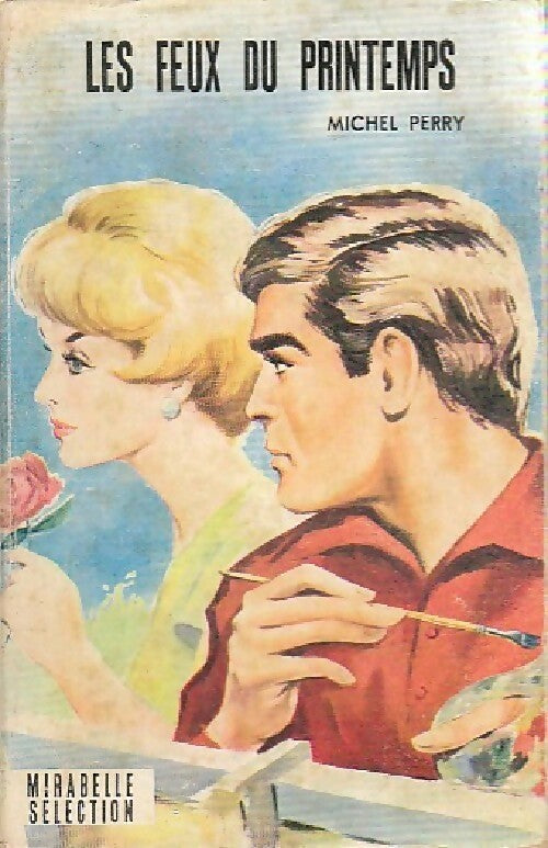 Les feux du printemps - Michel Perry - Livre