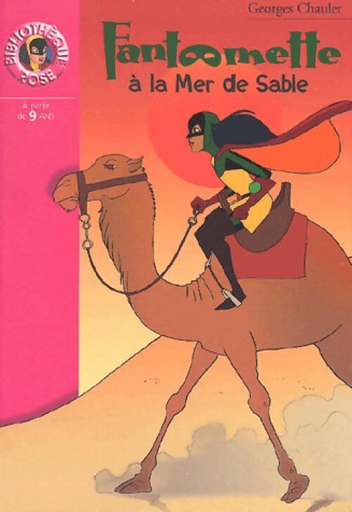 Fantômette à la mer de sable - Georges Chaulet - Livre
