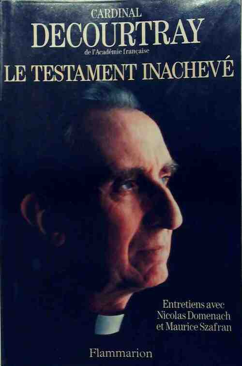 Le testament inachevé - Cardinal Decourtray - Livre