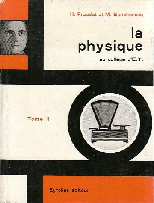 La physique au collège d'E.T. Tome II - Henri Fraudet - Livre
