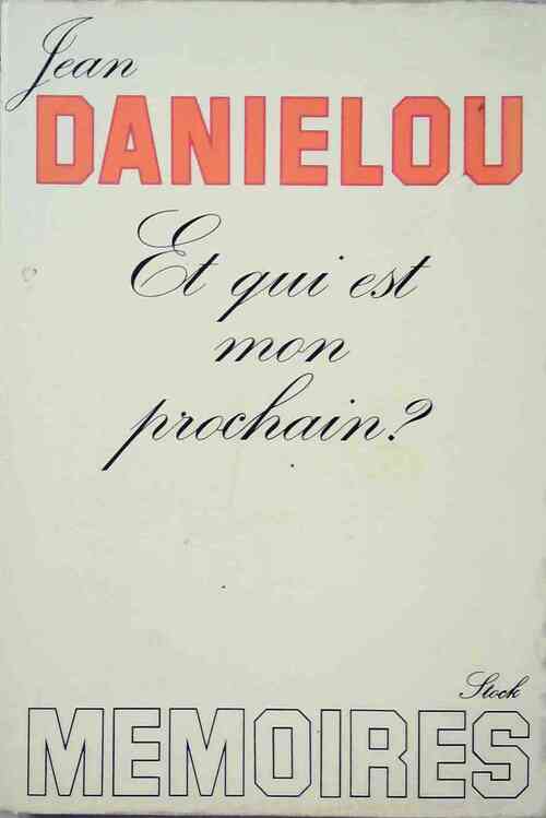 Et qui est mon prochain ? - Jean Daniélou - Livre