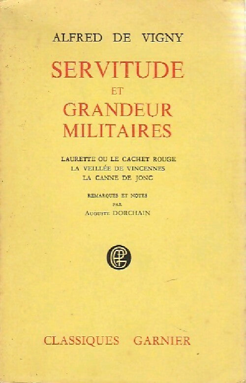 Servitude et grandeur militaires - Alfred De Vigny - Livre
