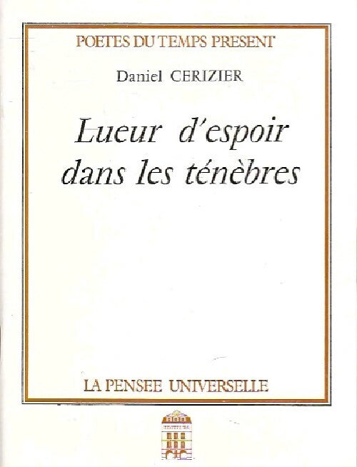 Lueur d'espoir dans les ténèbres - Daniel Cerizier - Livre