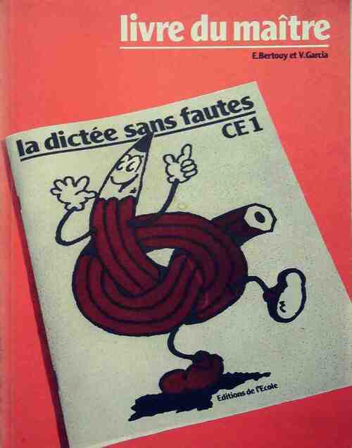 La dictée sans fautes CE1 : Livre du maître - Edouard Bertouy - Livre