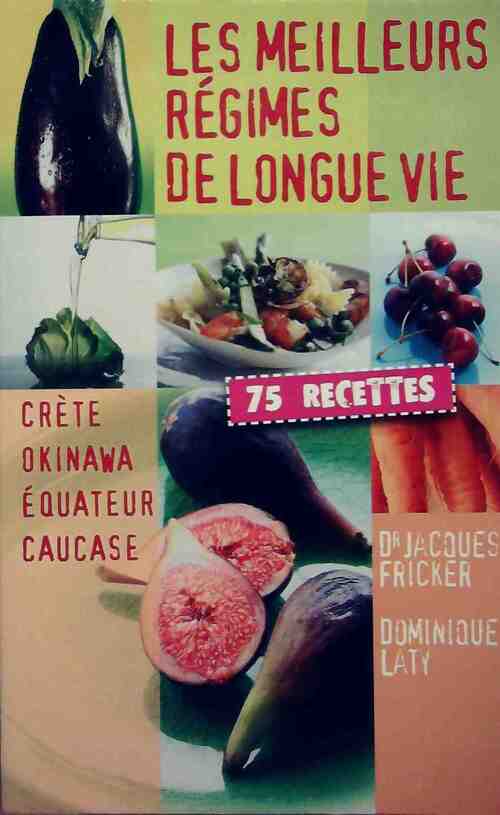 Les meilleurs régimes de longue vie - Jacques Fricker - Livre