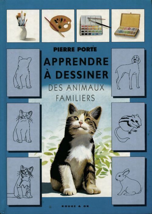 Apprendre à dessiner des animaux familiers - Pierre Porte - Livre